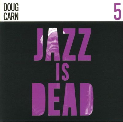 Doug Carn / Ali Shaheed Muhammad & Adrian Younge - Jazz Is Dead 5 : CD