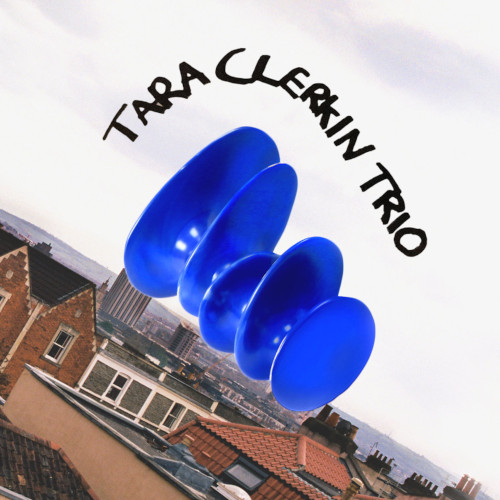 Tara Clerkin Trio - Tara Clerkin Trio : LP