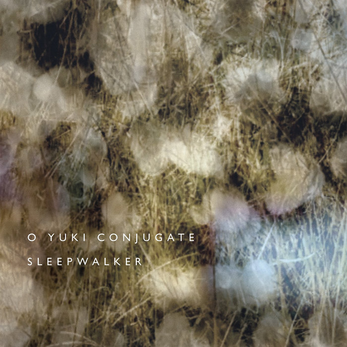 O Yuki Conjugate - Sleepwalker : 2x12inch