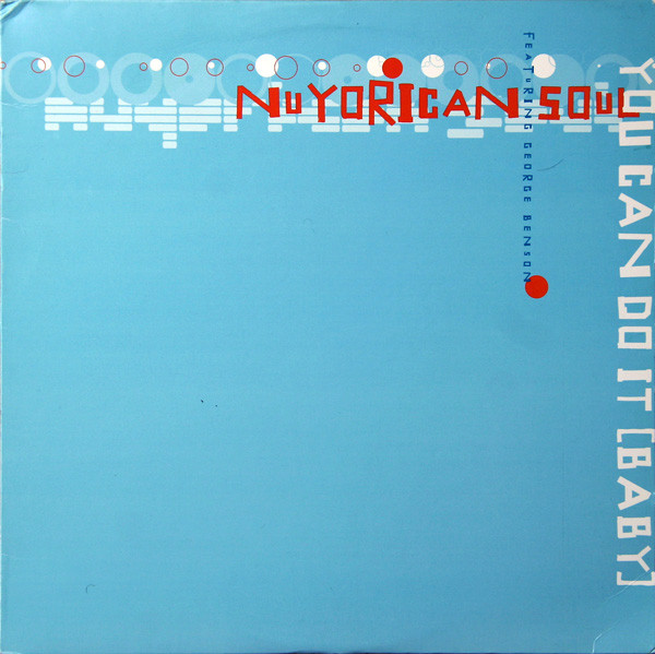 Nuyorican Soul Featuring George Benson - You Can Do It (Baby) : 12inch