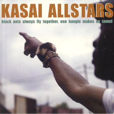 Kasai Allstars - Black Ants Always Fly Together, One Bangle Makes No Sound : LP + DOWNLOAD CODE