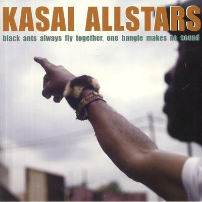 Kasai Allstars - Black Ants Always Fly Together, One Bangle Makes No Sound