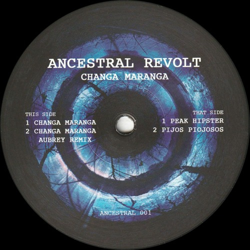 Ancestral Revolt - Changa Maranga (incl. Aubrey Remix)