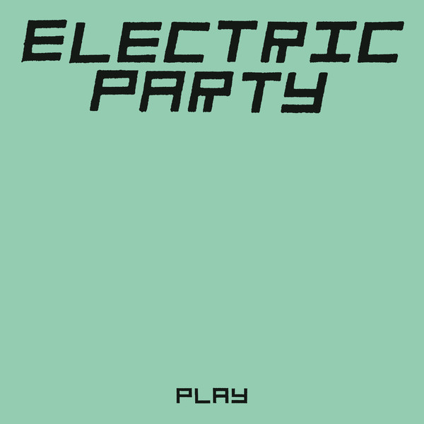 Electric Party - Play : LP