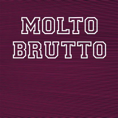 Molto Brutto - II : LP