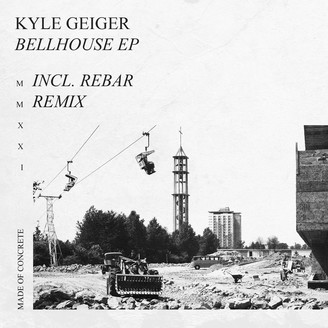 Kyle Geiger - Bellhouse : 12inch