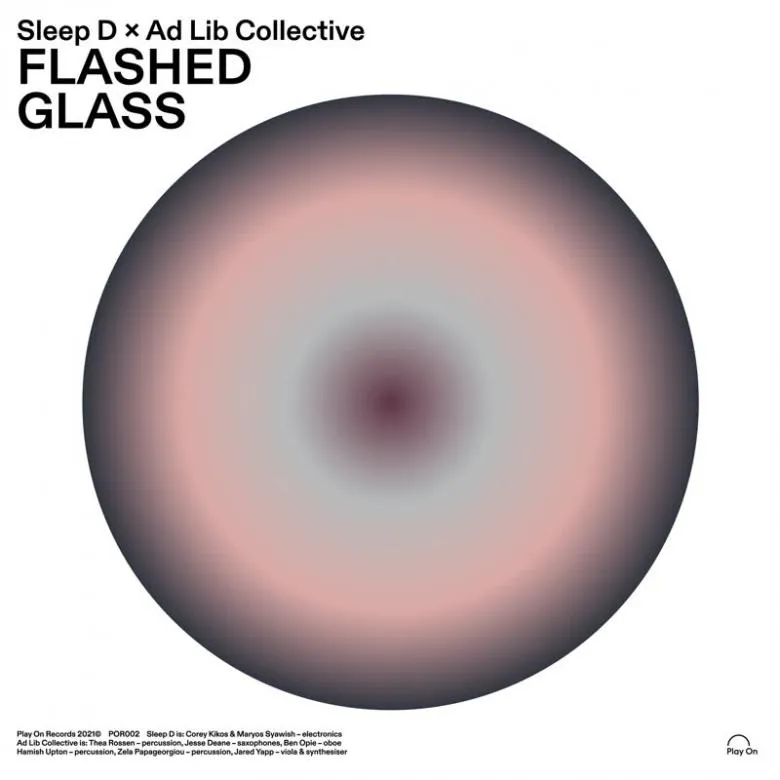 Sleep D & Ad Lib Collective - Flashed Glass : LP