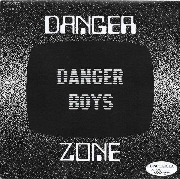 Danger Boys - Danger Zone : 7inch
