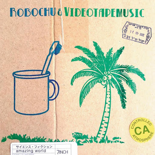ロボ宙 (Robochu) & Videotapemusic - サイエンス・フィクションc/w amazing world : 7inch