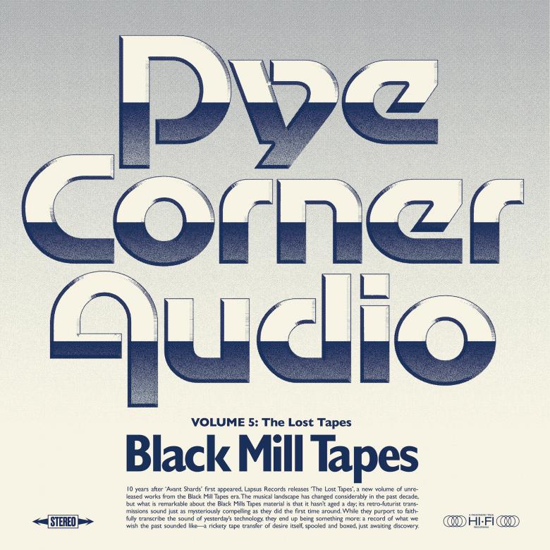 Pye Corner Audio - Black Mill Tapes Volume 5: The Lost Tapes : LP