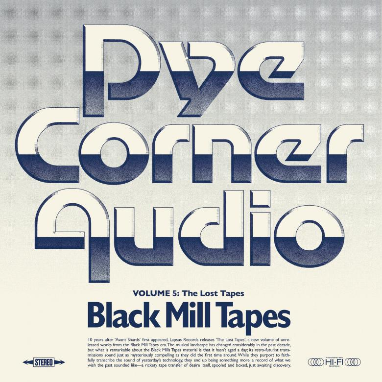 Pye Corner Audio - Black Mill Tapes Volume 5: The Lost Tapes