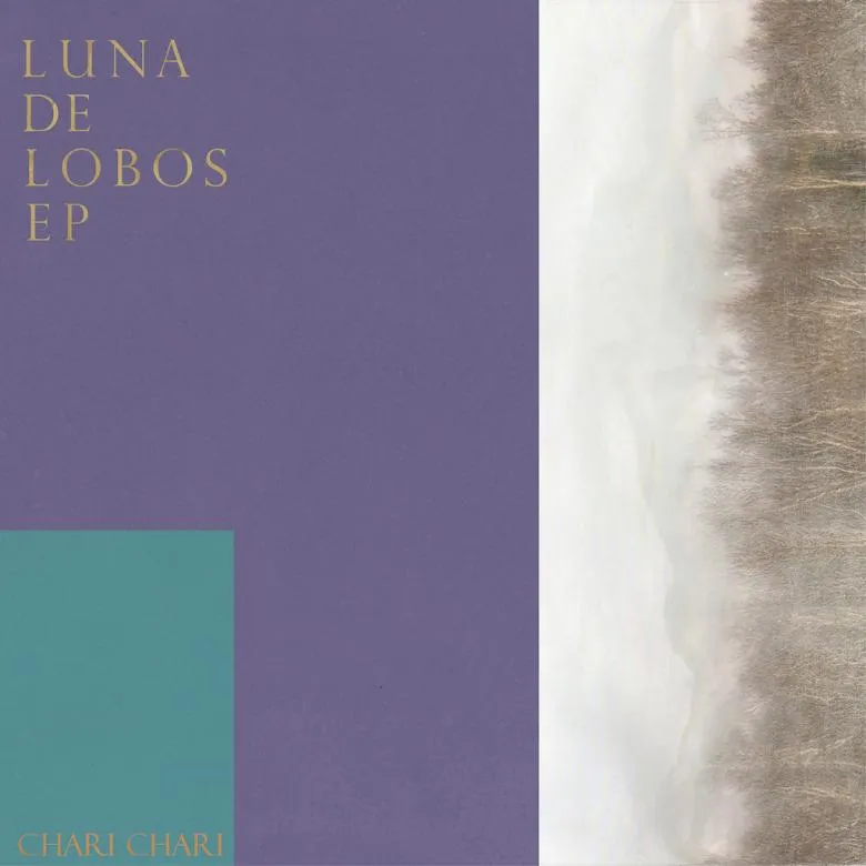 Chari Chari - Luna de Lobos EP : 12inch