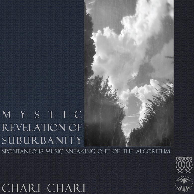 Chari Chari - Mystic Revelation of Suburbanity : CD