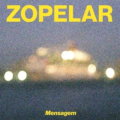 Zopelar - Mensagem : LP