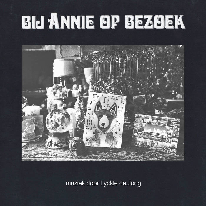 Lyckle De Jong - BIJ ANNIE OP BEZOEK : LP