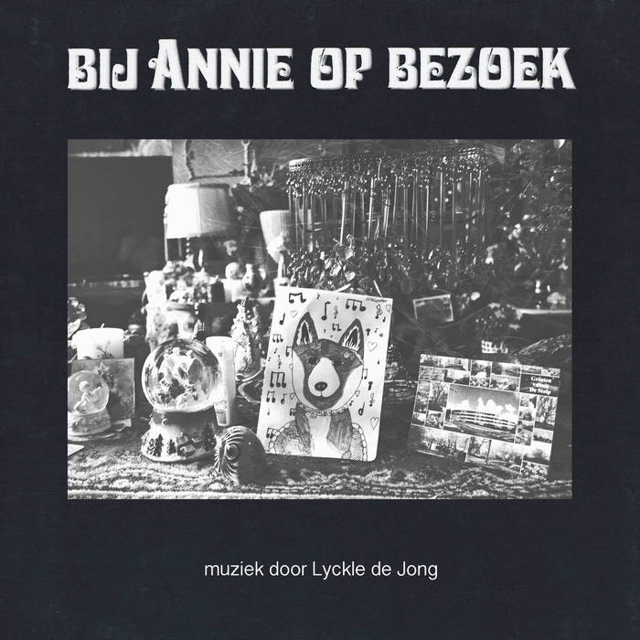 Lyckle De Jong - BIJ ANNIE OP BEZOEK