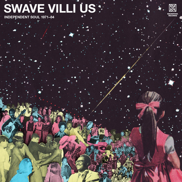 洋楽 SWAVE VILLI US INDEPENDENT SOUL 1971-84 Various - Swave Villi Us - Independent Soul 1971-84