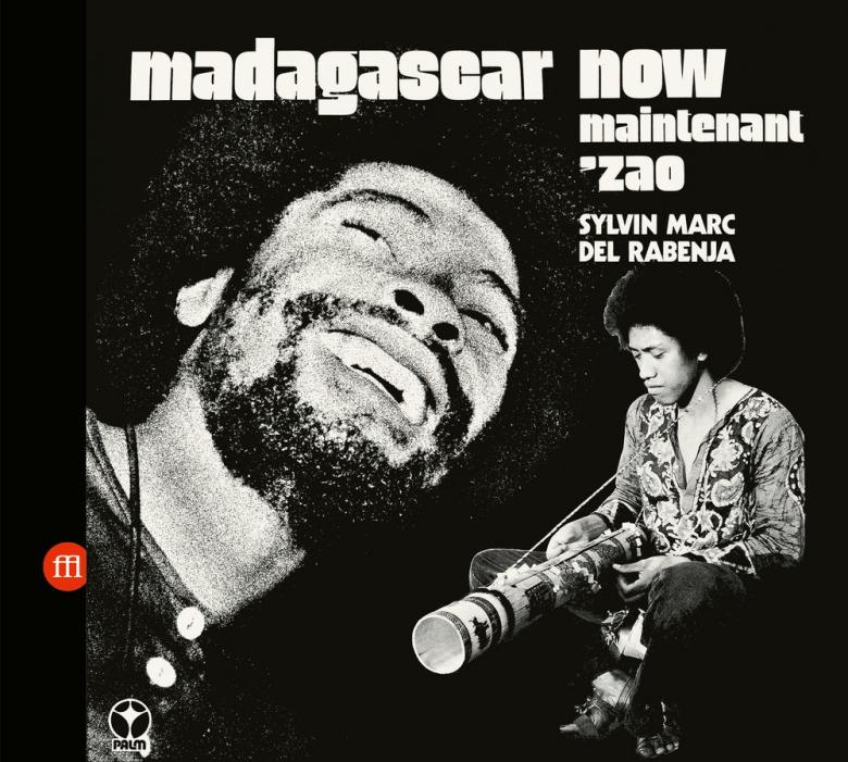 Sylvin Marc / Del Rabenja - Madagascar Now - Maintenant 'Zao