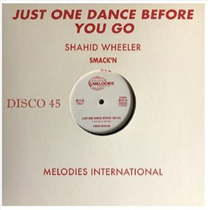 Shahid Wheeler - Just One Dance Before You Go