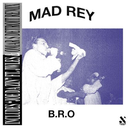 Mad Rey - B.R.O (incl. Omar S Remix) : 12inch