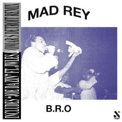 Mad Rey - B.R.O (incl. Omar S Remix)