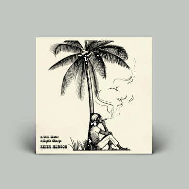 Keith Hudson - Still Water / Depth Charge | NEWTONE RECORDS