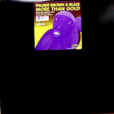 Palmer Brown & Blaze - More Than Gold : 12inch