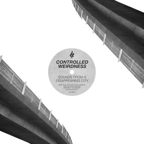 Controlled Weirdness - Sounds from A Disappearing City