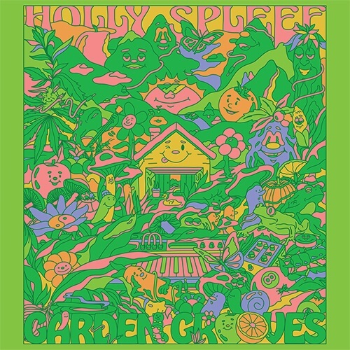Holly Spleef - Garden Grooves