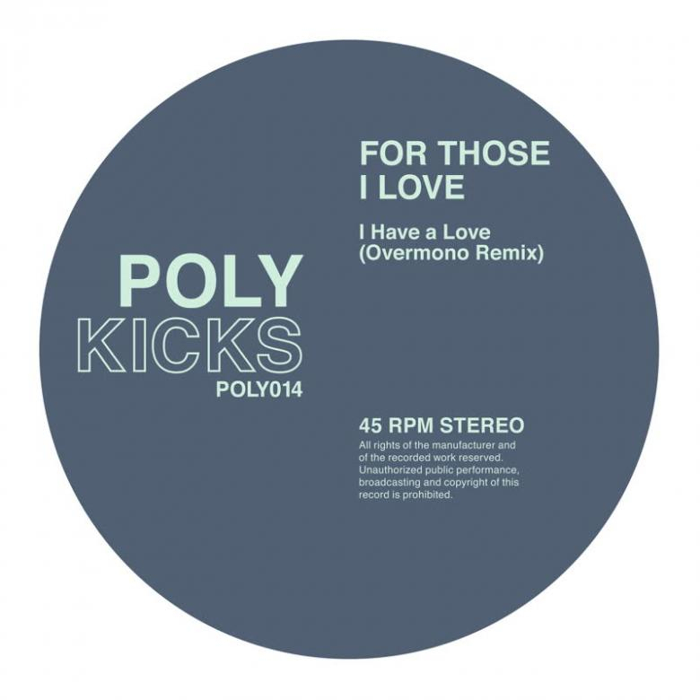 FOR THOSE I LOVE - I Have a Love (Overmono Remix)