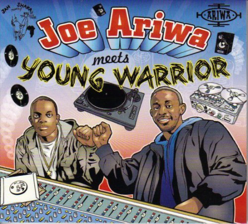 Joe Ariwa Meets Young Warrior - Joe Ariwa Meets Young Warrior : CD
