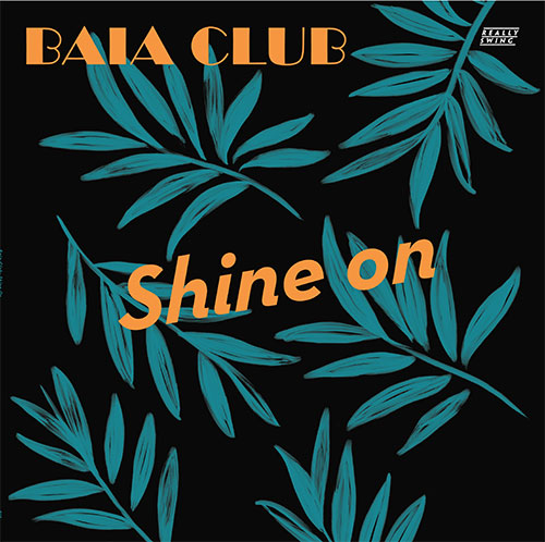 Baia Club - Shine On : 12inch