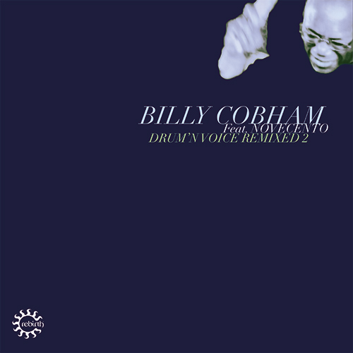 Billy Cobham Feat. Novecento - Drum’n Voice Remixed 2 : 12inch