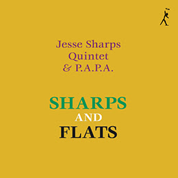 Jesse Sharps Quintet & P.A.P.A. - Sharps And Flats : 2LP