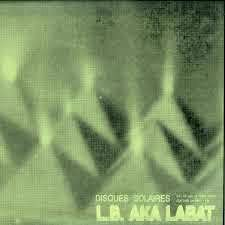 L.B. Aka Labat - Disques Solaires