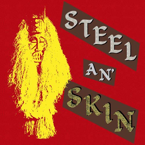 Steel An' Skin - Same : LP