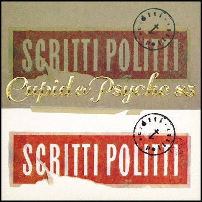 Scritti Politti - Cupid & Psyche 85 : LP