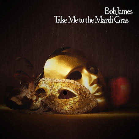 Bob James - Take Me To The Mardi Gras : 7inch