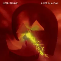 Justin Thyme - A Life In A Day