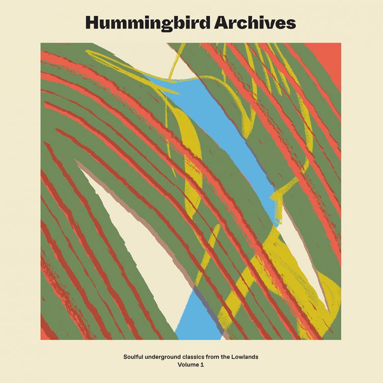 Hummingbird Archives - Soulful underground classics from the Lowlands : 2LP