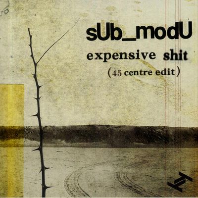 Sub_modu - Expensive Shit : 7inch