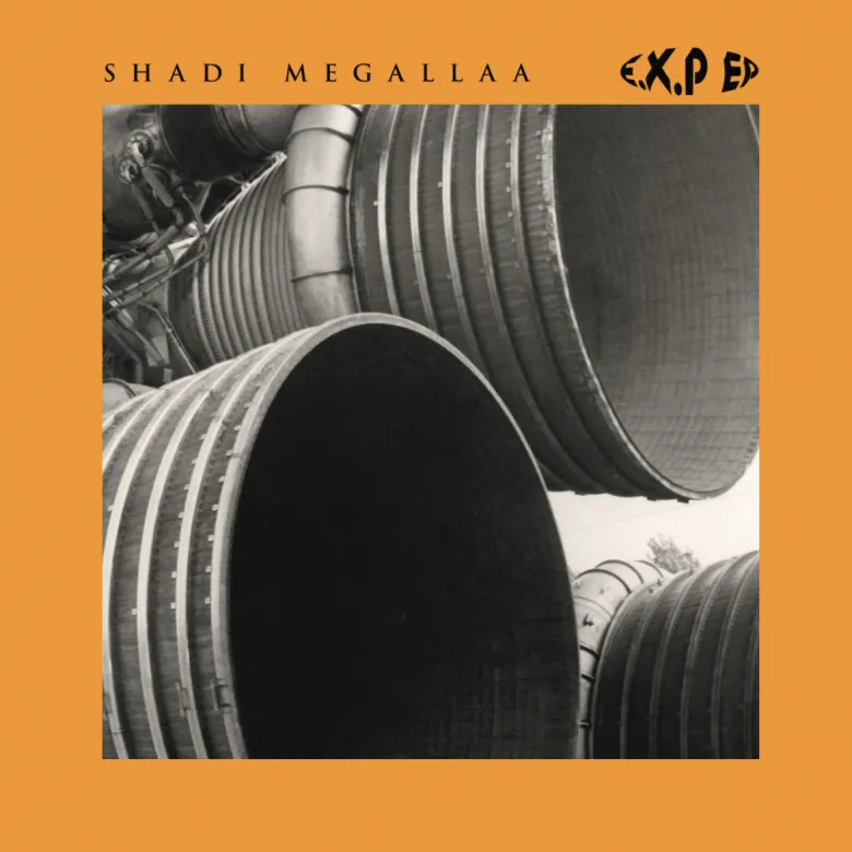 Shadi Megallaa - E.X.P EP : 12inch