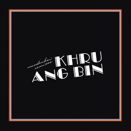 Khruangbin - Mordechai Remixes : 2LP