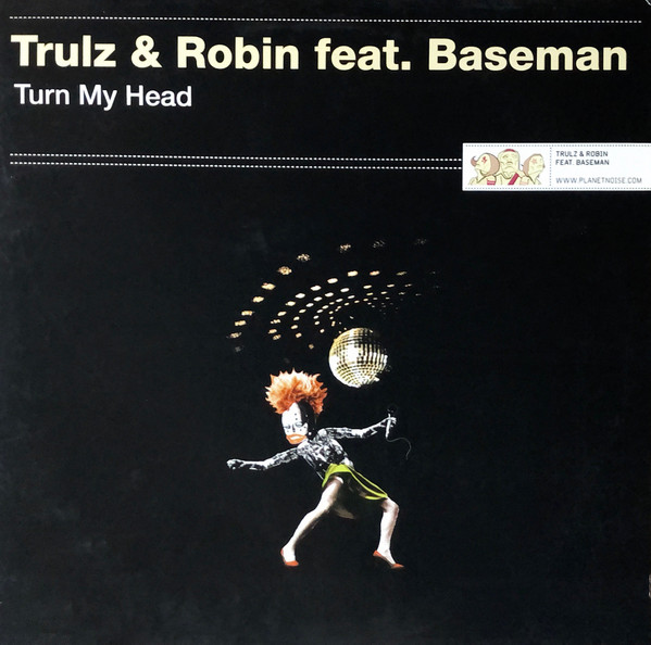 Trulz & Robin - Turn My Head : 12inch