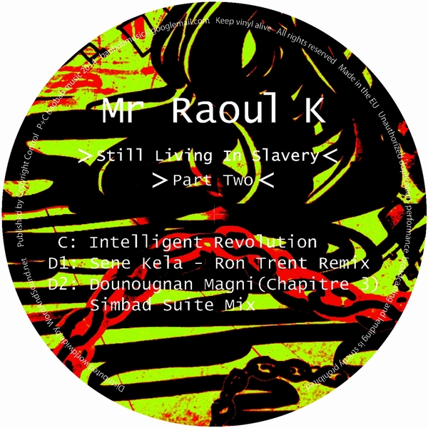 Mr Raoul K - Still Living In Slavery (Part Two) : 12inch