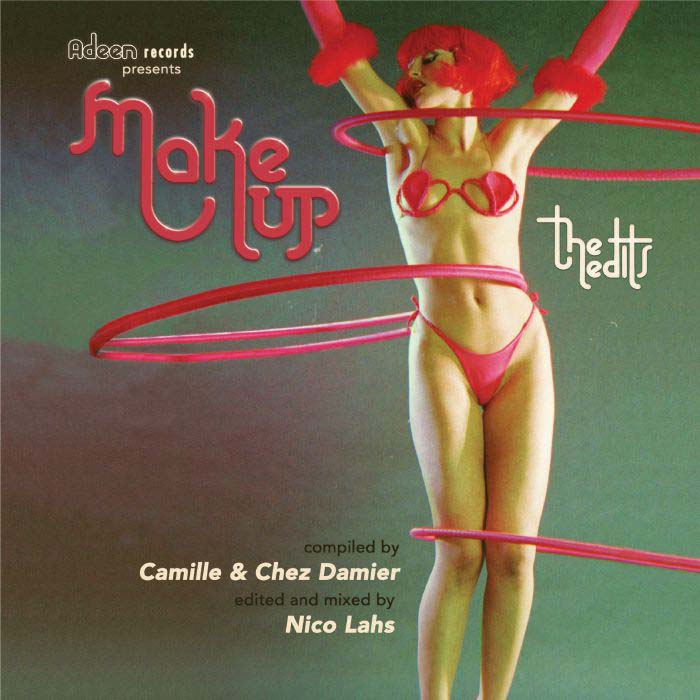 Camille / Chez Damier / Various - Makeup The Edits (mixed by Nico Lahs) : 2x12inch