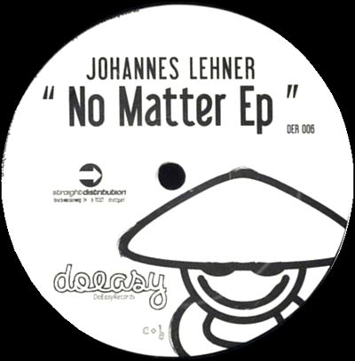 Johannes Lehner - No Matter EP : 12inch