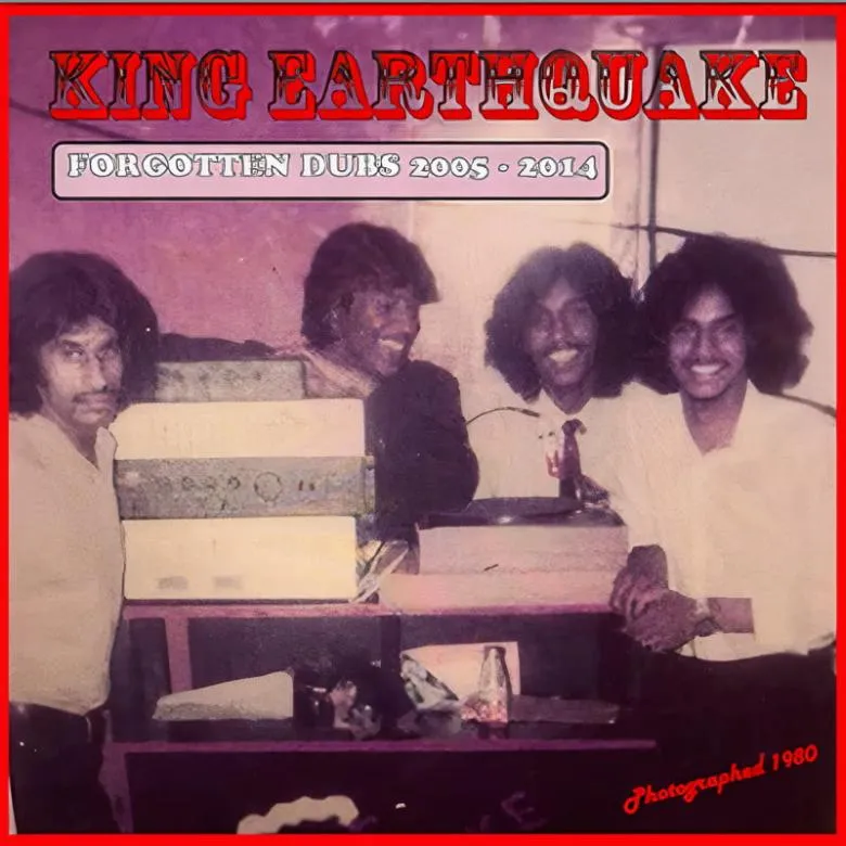 King Earthquake - Forgotten Dubs 2005-2014 (feat. Errol Arawak) : LP