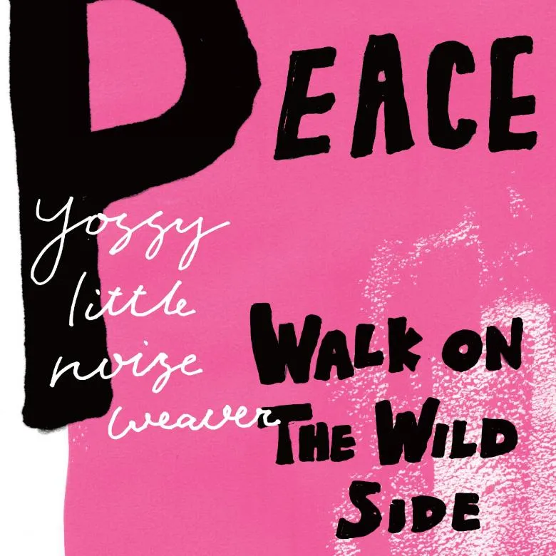 Yossy Little Noise Weaver - PEACE / WALK ON THE WILD SIDE : 7inch