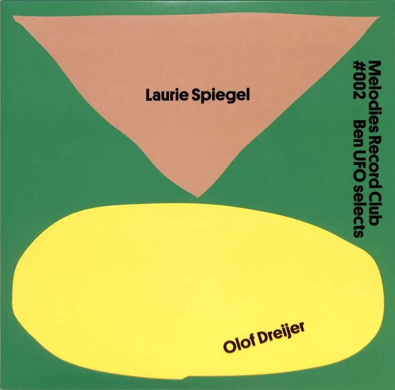 Laurie Spiegel / Olof Dreijer - Melodies Record Club 002: Ben UFO selects : 12inch